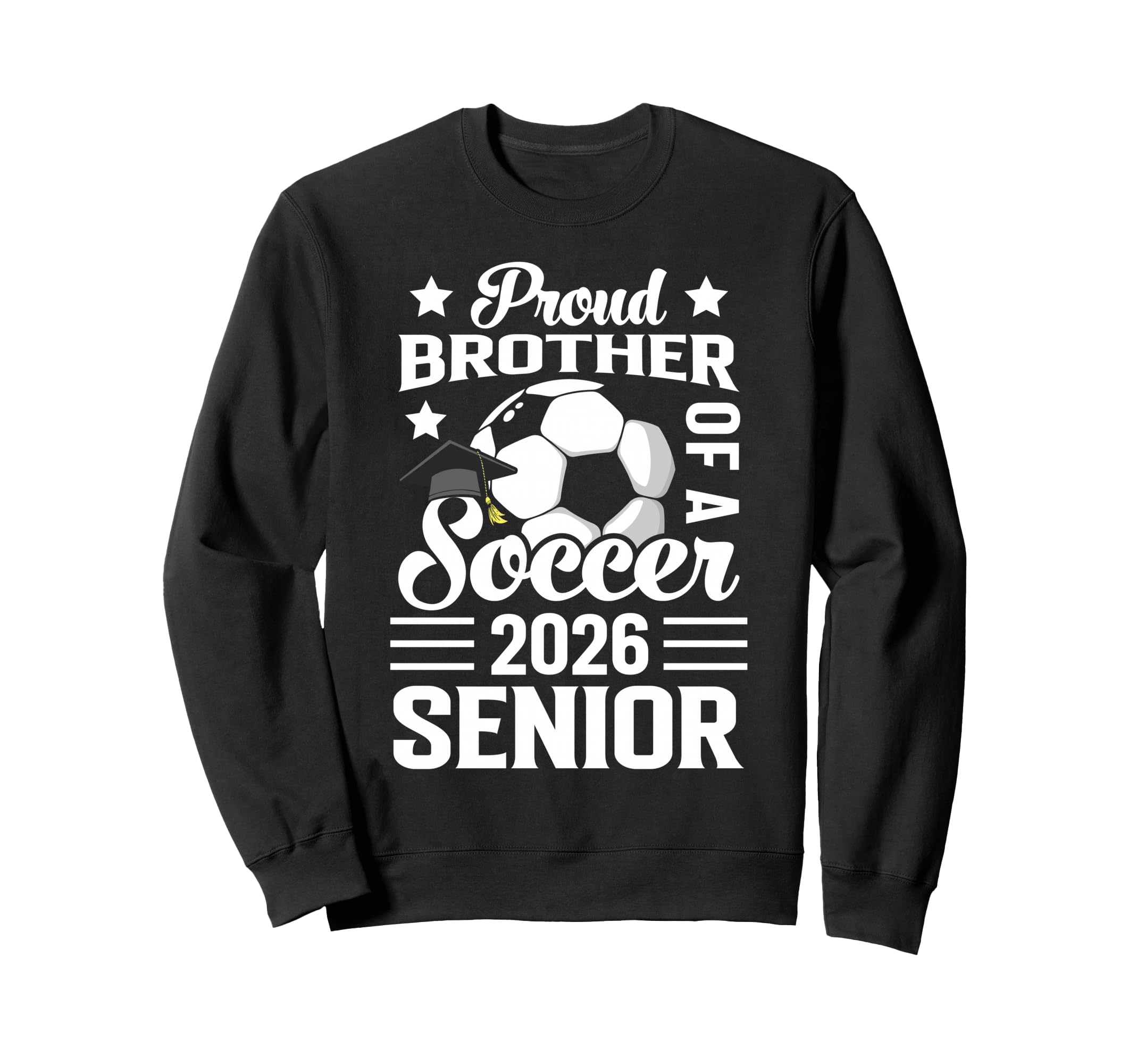 Proud Brother Soccer Senior 2026 Sweatshirt - Unique Graphic Men Women - T-Shirt, Sweatshirt, Hoodie