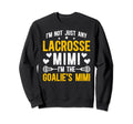 Im Lacrosse Goalie Mimi Lacrosse Sweatshirt - Fun Novelty Design Unisex - T-Shirt, Sweatshirt, Hoodie