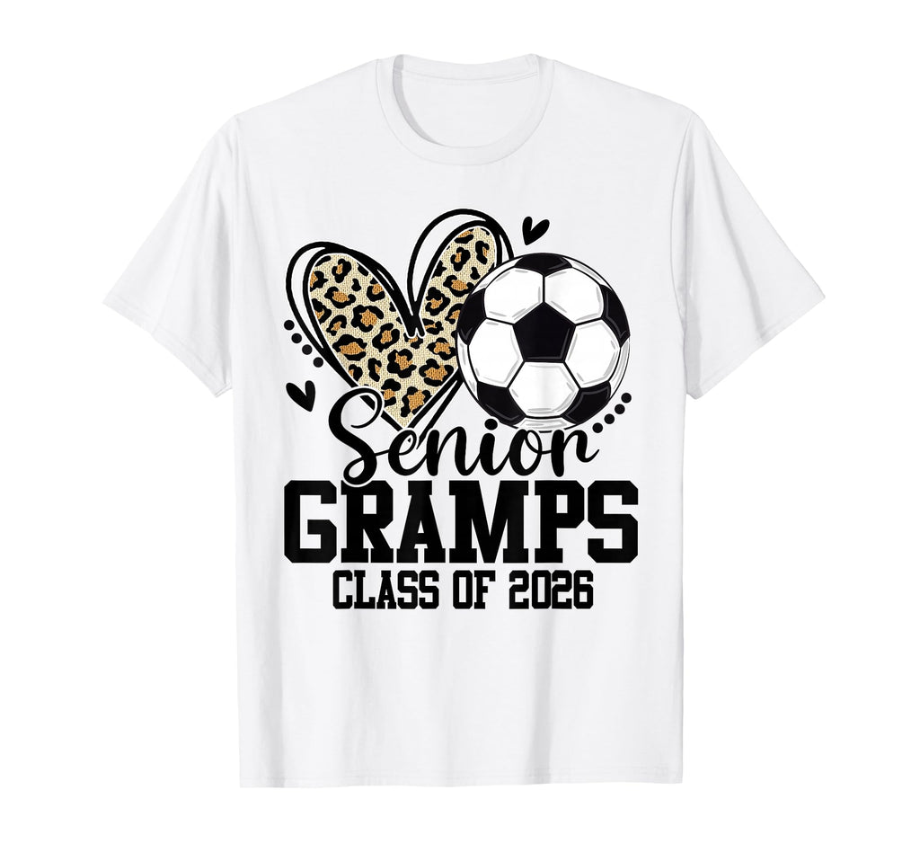 Senior Gramps Class 2026 Soccer T-Shirt - Fun Novelty Design Unisex - T-Shirt, Sweatshirt, Hoodie