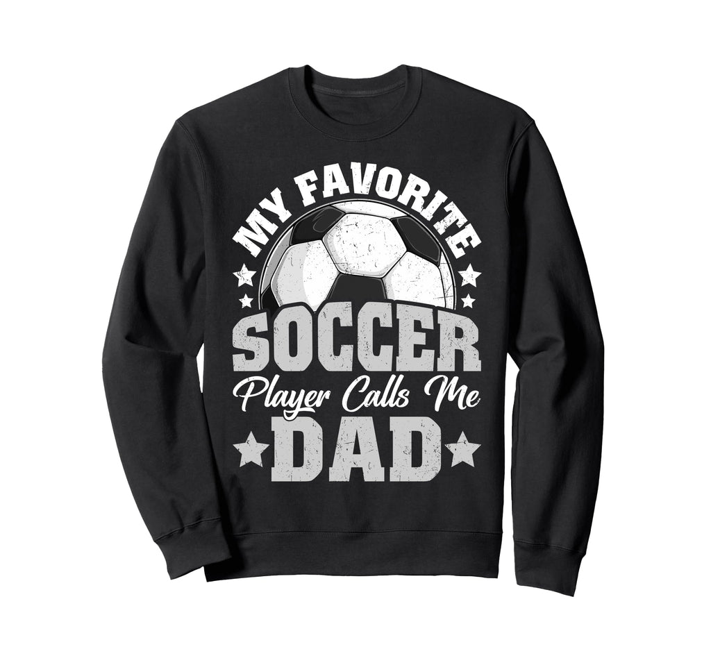 My Favorite Soccer Player Calls Sweatshirt - Minimalist Print for Adults - T-Shirt, Sweatshirt, Hoodie