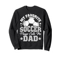 My Favorite Soccer Player Calls Sweatshirt - Minimalist Print for Adults - T-Shirt, Sweatshirt, Hoodie