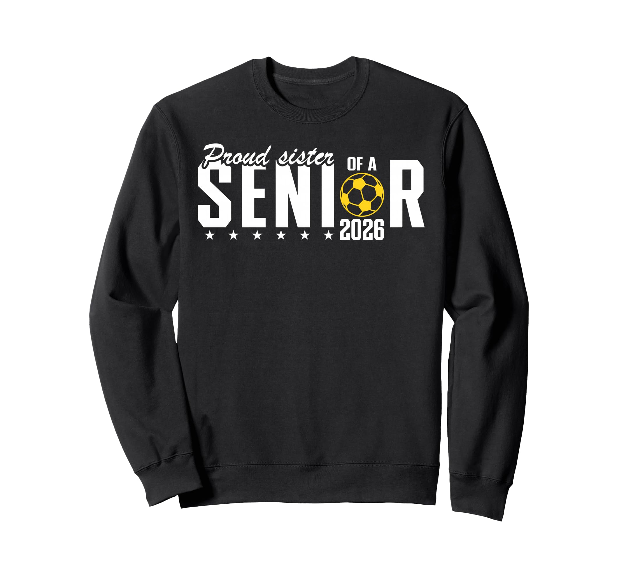 Proud Sister 2026 Soccer Senior Sweatshirt - Minimalist Print Men Women - T-Shirt, Sweatshirt, Hoodie