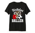 6Th Birthday Baller 6 Year Old T-Shirt - Trendy Graphic for Adults - T-Shirt, Sweatshirt, Hoodie
