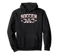 Soccer Dad Soccer Lover Fan Daddy Hoodie - Minimalist Print for Adults - T-Shirt, Sweatshirt, Hoodie