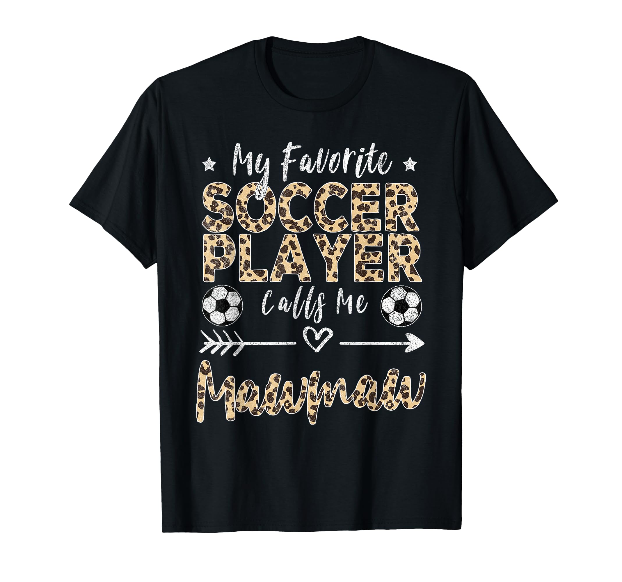 My Favorite Soccer Player Calls Me Mawmaw T-Shirt - Unique Graphic Unisex - T-Shirt, Sweatshirt, Hoodie