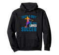 Just Who Loves Soccer Funny Hoodie - Fun Novelty Design Men Women - T-Shirt, Sweatshirt, Hoodie