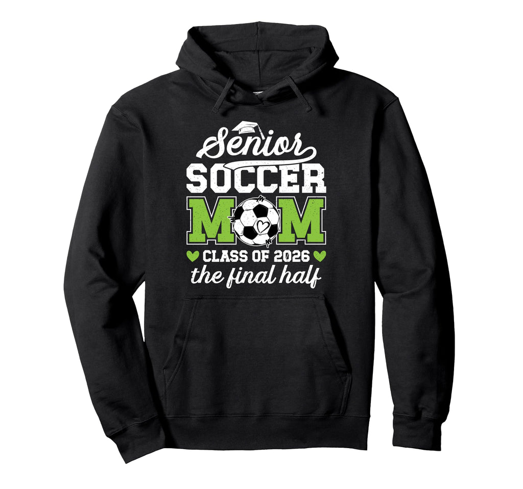 Soccer Senior Mom Class 2026 Soccer Hoodie - Minimalist Print for Adults - T-Shirt, Sweatshirt, Hoodie
