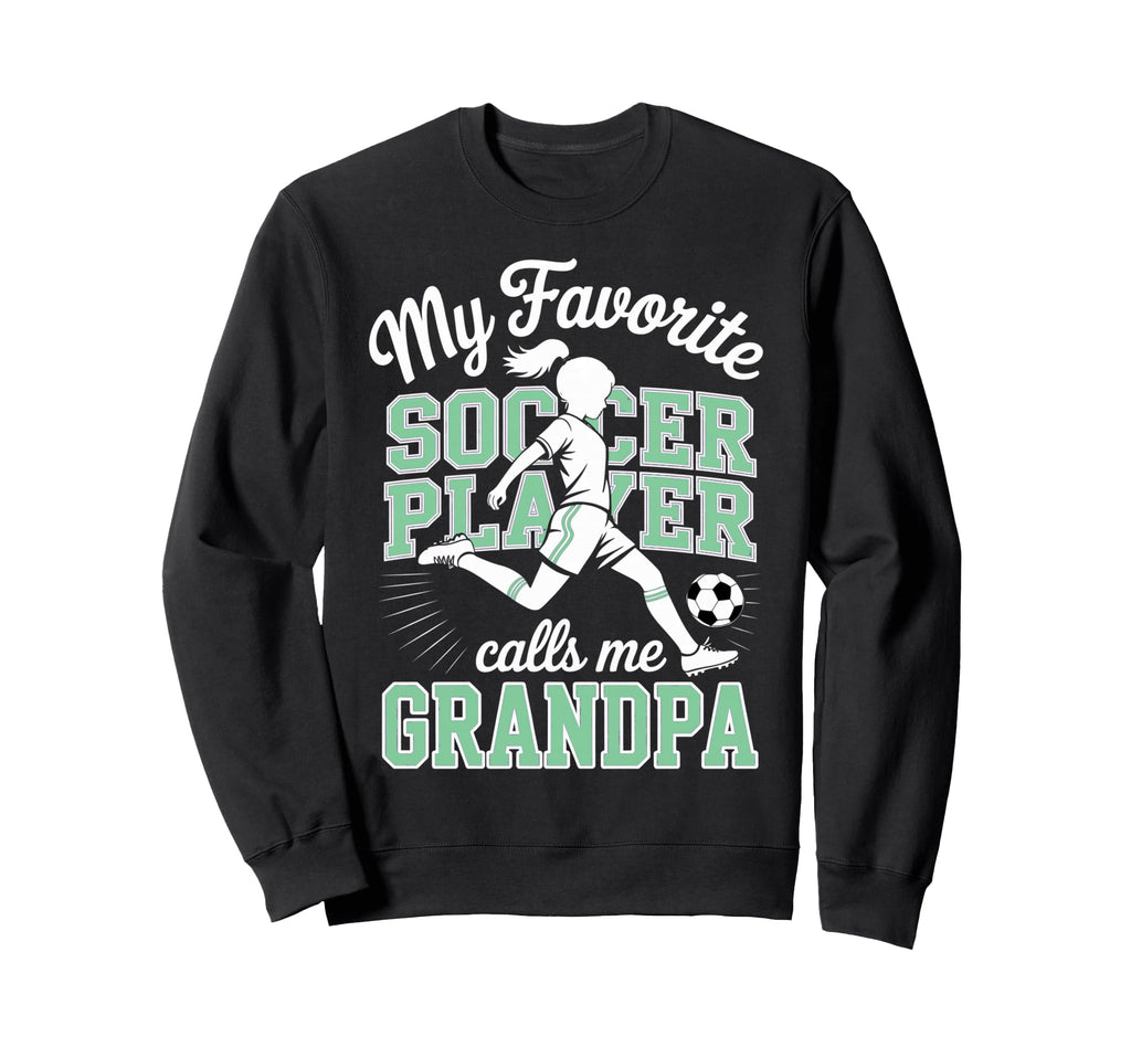Soccer Favorite Soccer Player Sweatshirt - Streetwear Style for Adults - T-Shirt, Sweatshirt, Hoodie