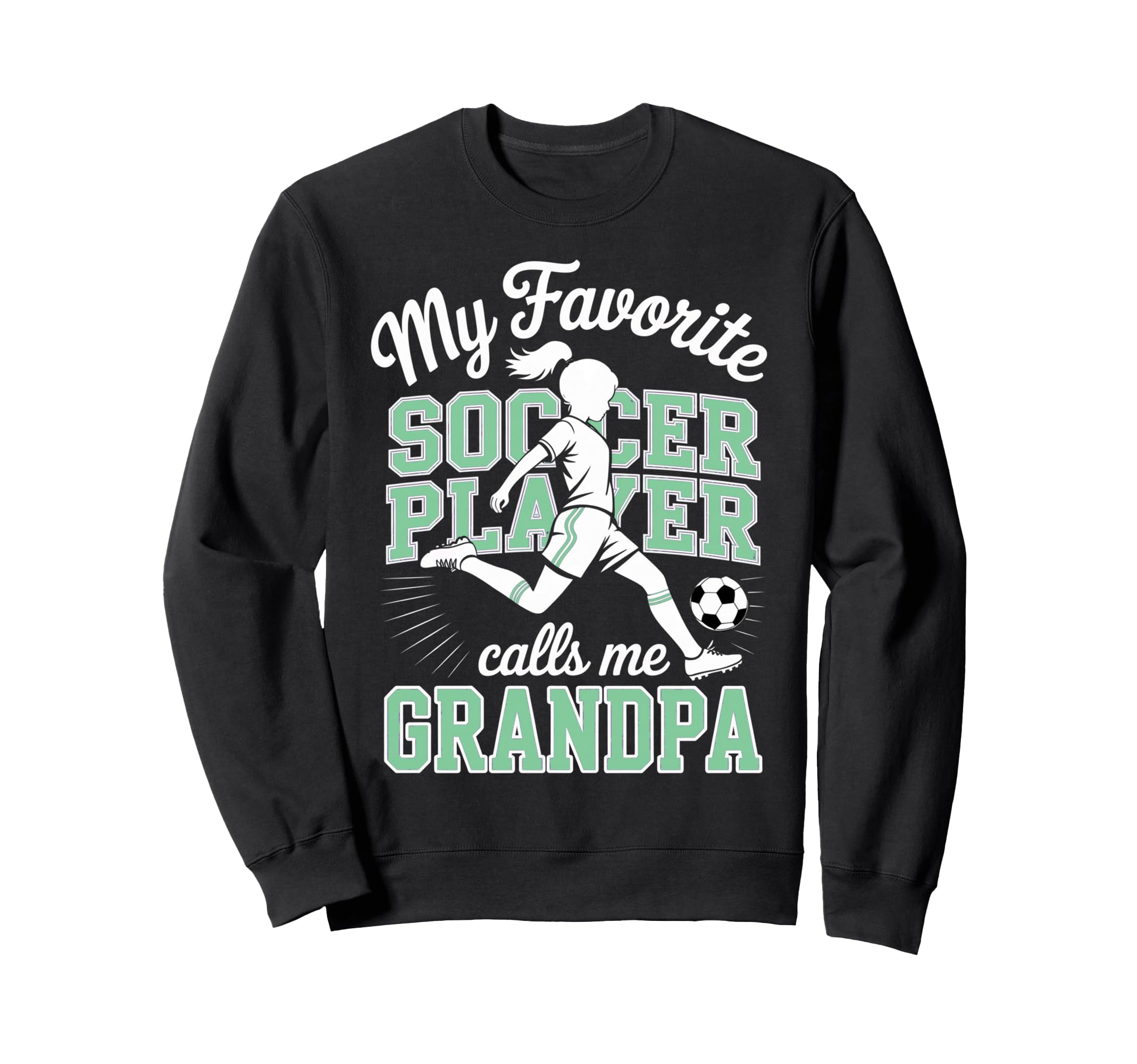 Soccer Favorite Soccer Player Sweatshirt - Streetwear Style for Adults - T-Shirt, Sweatshirt, Hoodie