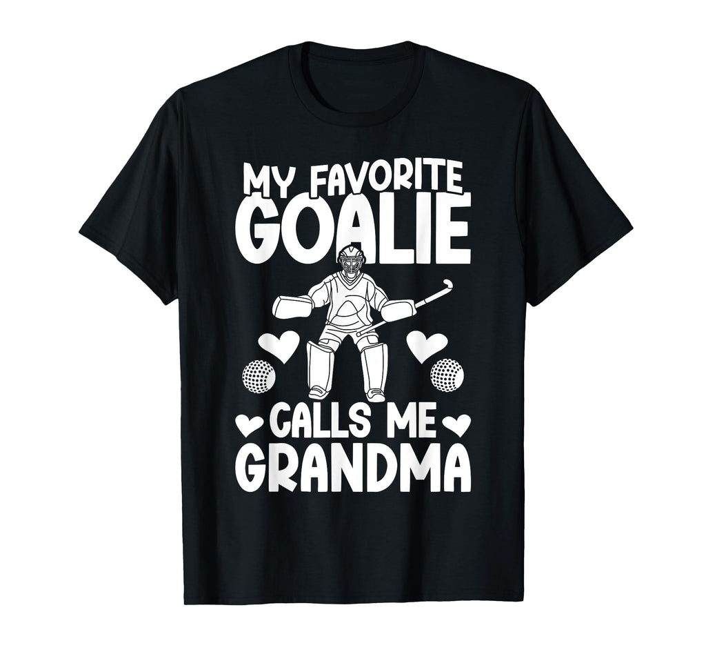 Field Hockey Goalie Grandma Field T-Shirt - Fun Novelty Design for Adults - T-Shirt, Sweatshirt, Hoodie