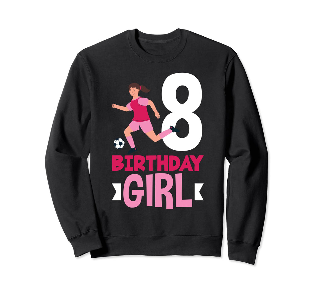 8Th Birthday 8 Years Soccer Football Sweatshirt - Trendy Graphic Men Women - T-Shirt, Sweatshirt, Hoodie