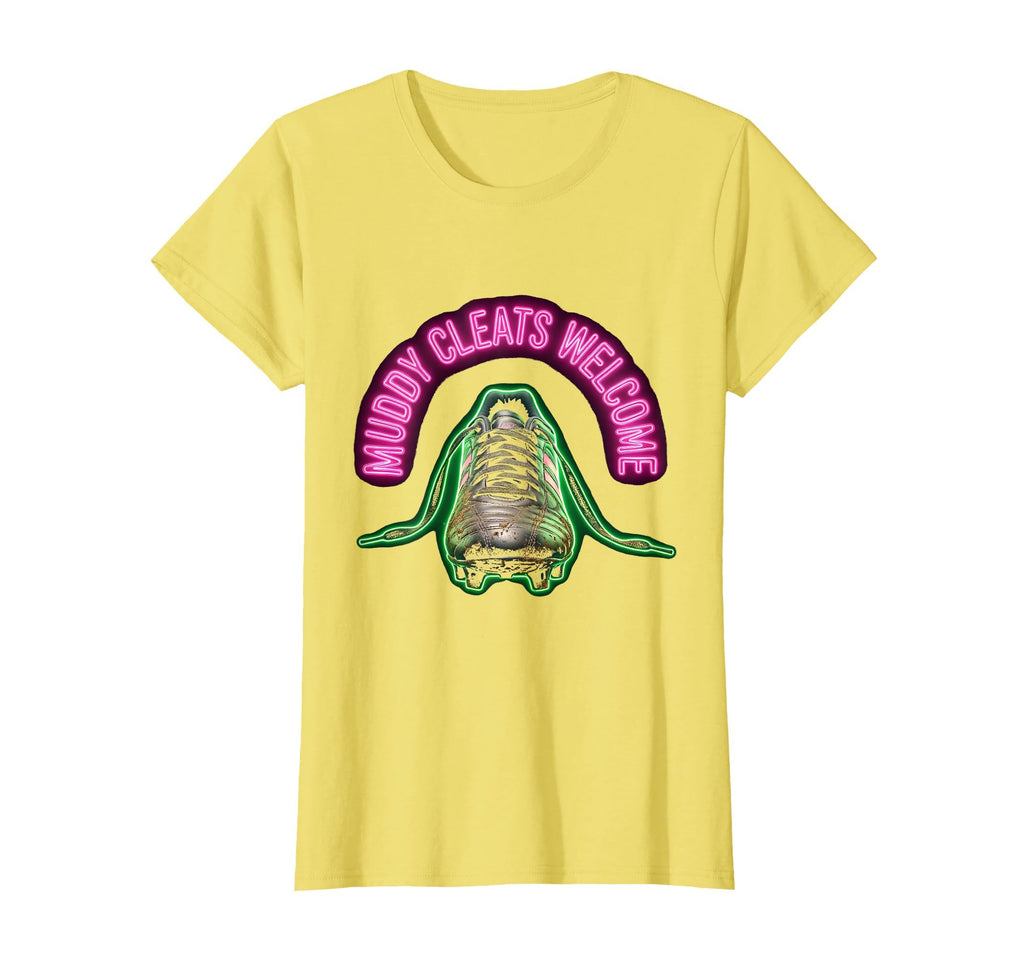 Muddy Cleats Welcome Soccer Mom T-Shirt - Casual Everyday Wear Unisex - T-Shirt, Sweatshirt, Hoodie