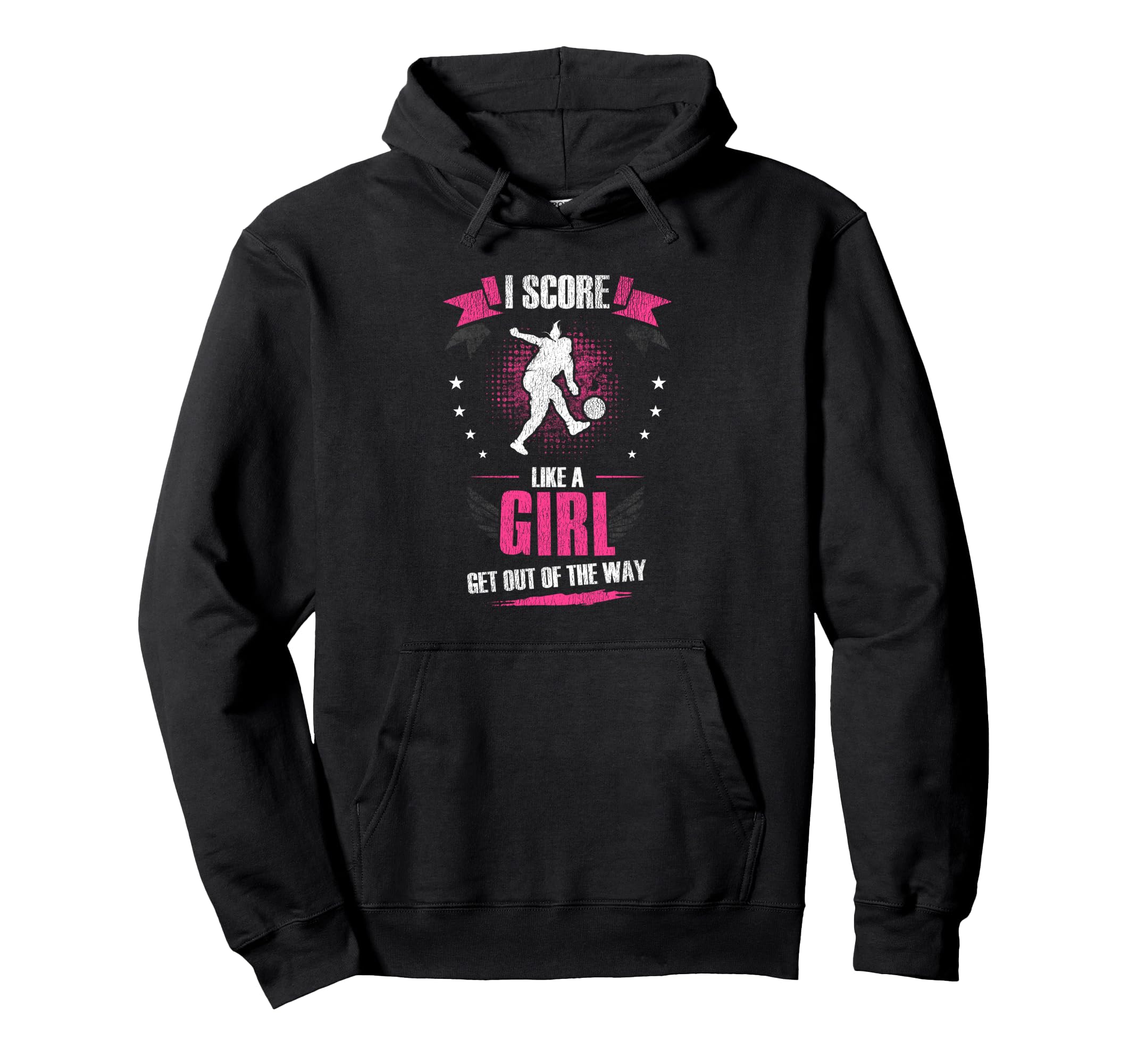 I Score Like Get Out Way Soccer Female Hoodie - Unique Graphic Men Women - T-Shirt, Sweatshirt, Hoodie