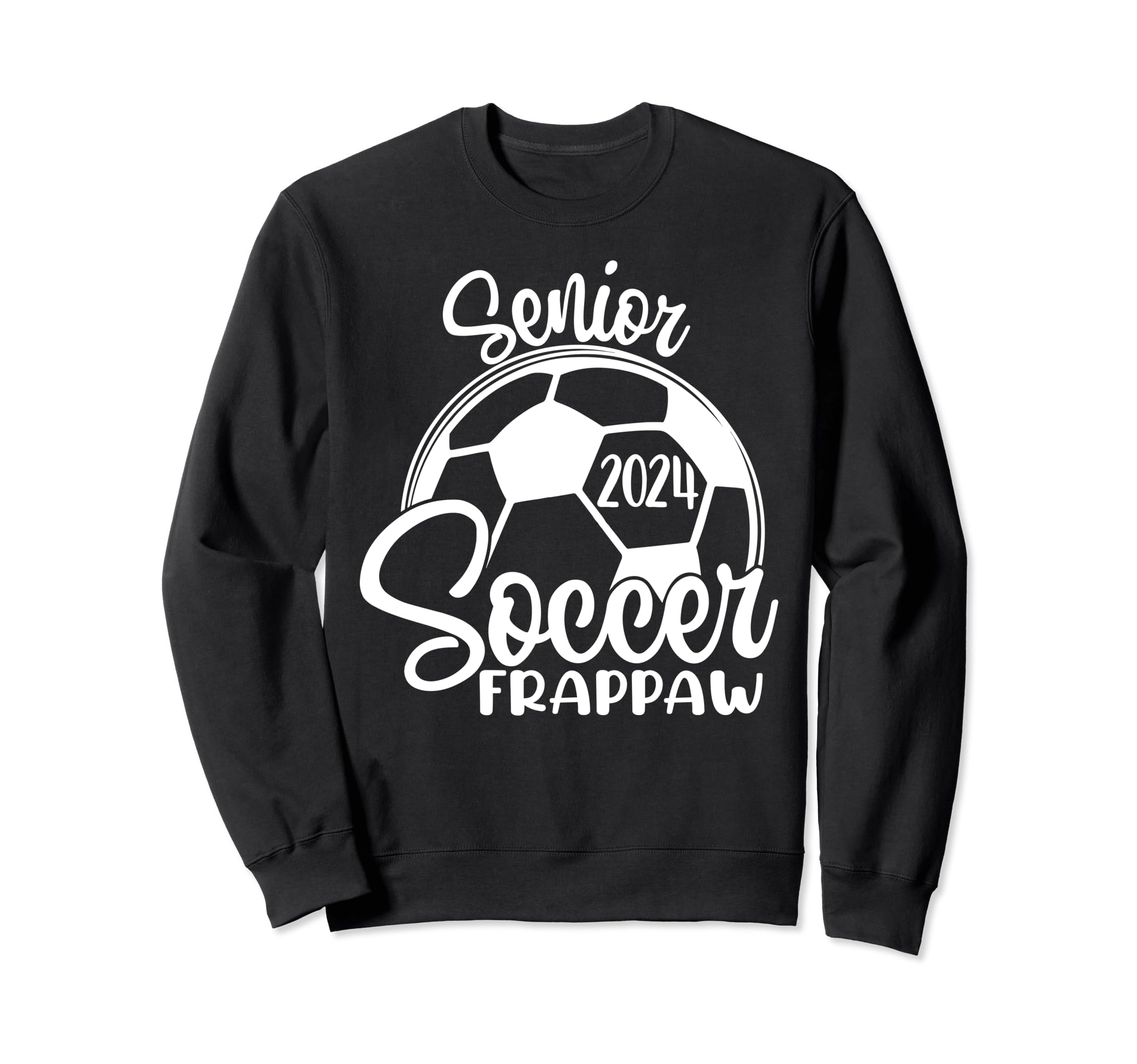 Senior Soccer Frappaw 2024 Class Sweatshirt - Custom Art Print Men Women - T-Shirt, Sweatshirt, Hoodie