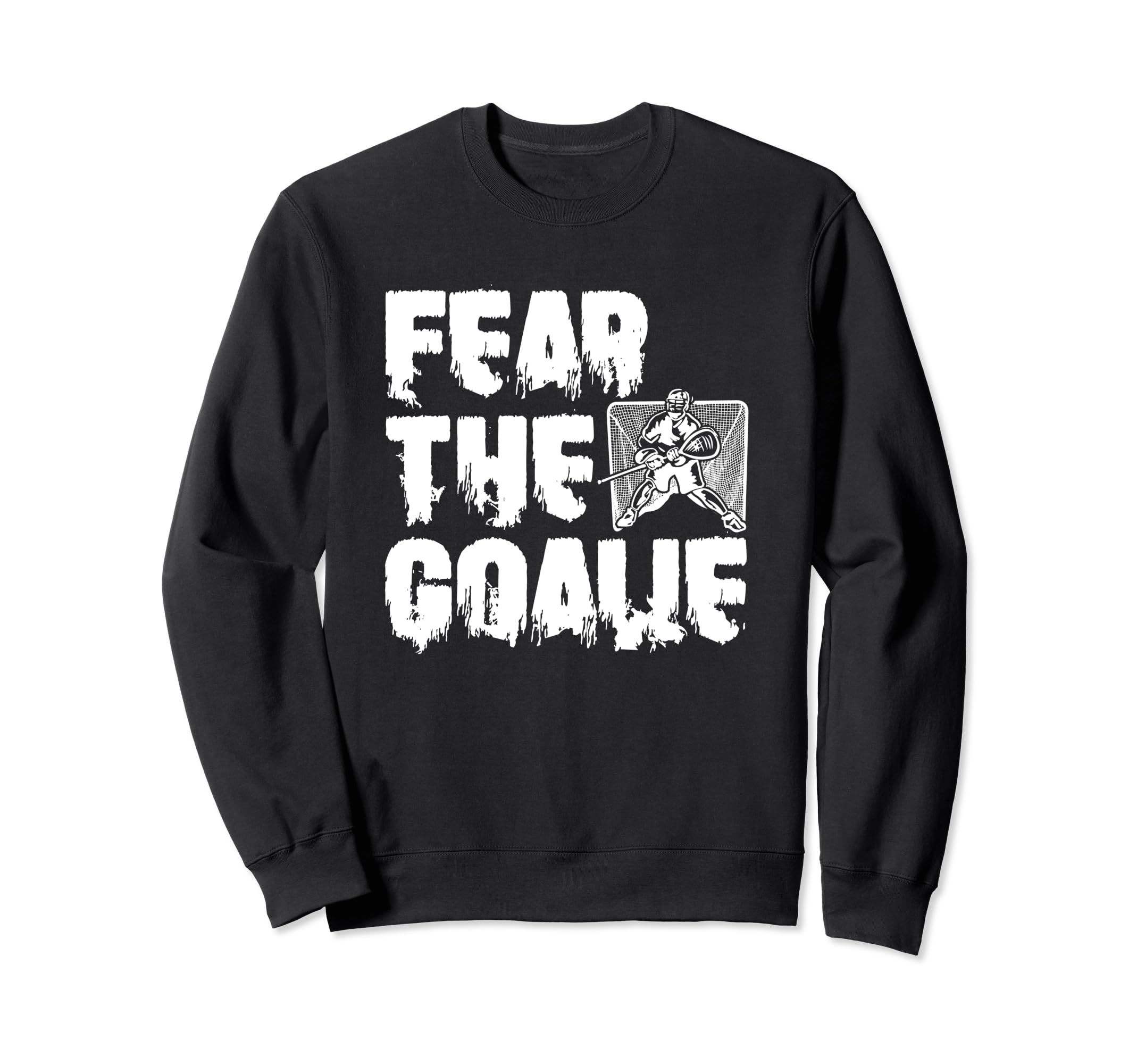 Lacrosse Goalkeeper Funny Lax Sweatshirt - Streetwear Style for Adults - T-Shirt, Sweatshirt, Hoodie