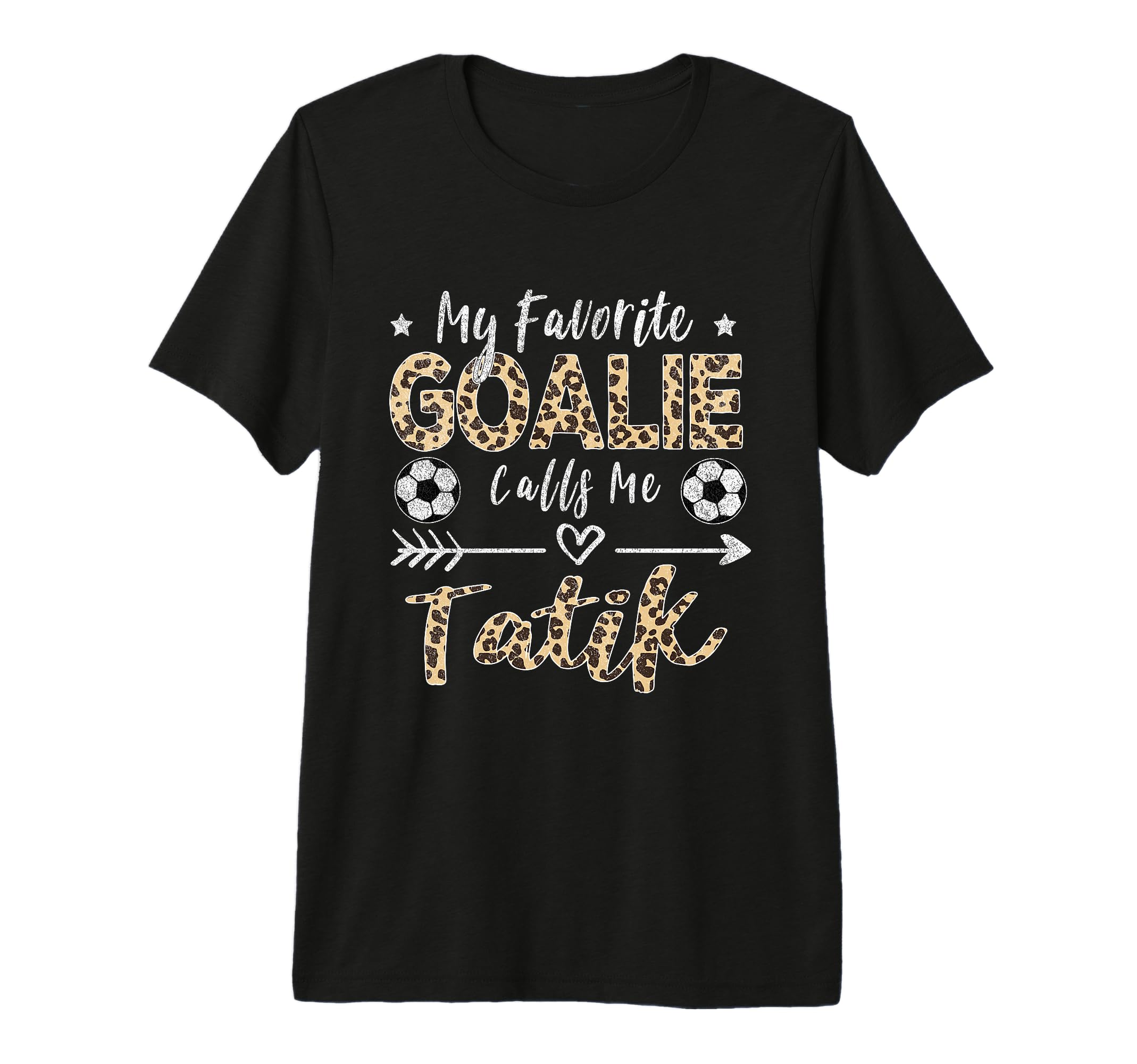 My Favorite Goalie Calls Me Tatik T-Shirt - Custom Art Print Men Women - T-Shirt, Sweatshirt, Hoodie