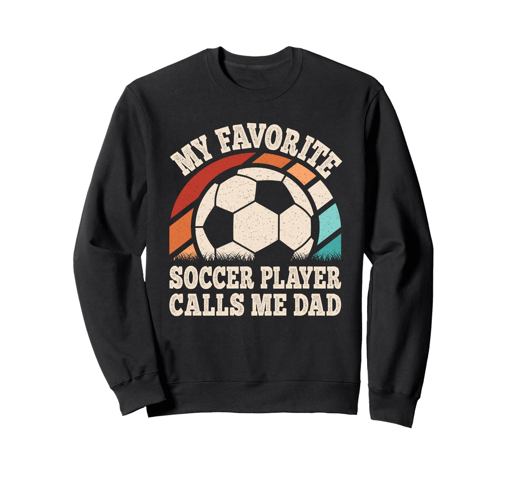My Favorite Soccer Player Calls Me Sweatshirt - Aesthetic Graphic Unisex - T-Shirt, Sweatshirt, Hoodie