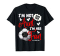 Im Not Just Her Aunt Im Her T-Shirt - Casual Everyday Wear Men Women - T-Shirt, Sweatshirt, Hoodie