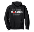 Eat Sleep Stop Goals Repeat Hoodie - Minimalist Print for Adults - T-Shirt, Sweatshirt, Hoodie
