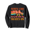 Roller Skating Skate 1970S When Sweatshirt - Fun Novelty Design for Adults - T-Shirt, Sweatshirt, Hoodie
