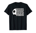 Soccer Tough Funny Teen Players Great Gift T-Shirt - Novelty Apparel Unisex - T-Shirt, Sweatshirt, Hoodie