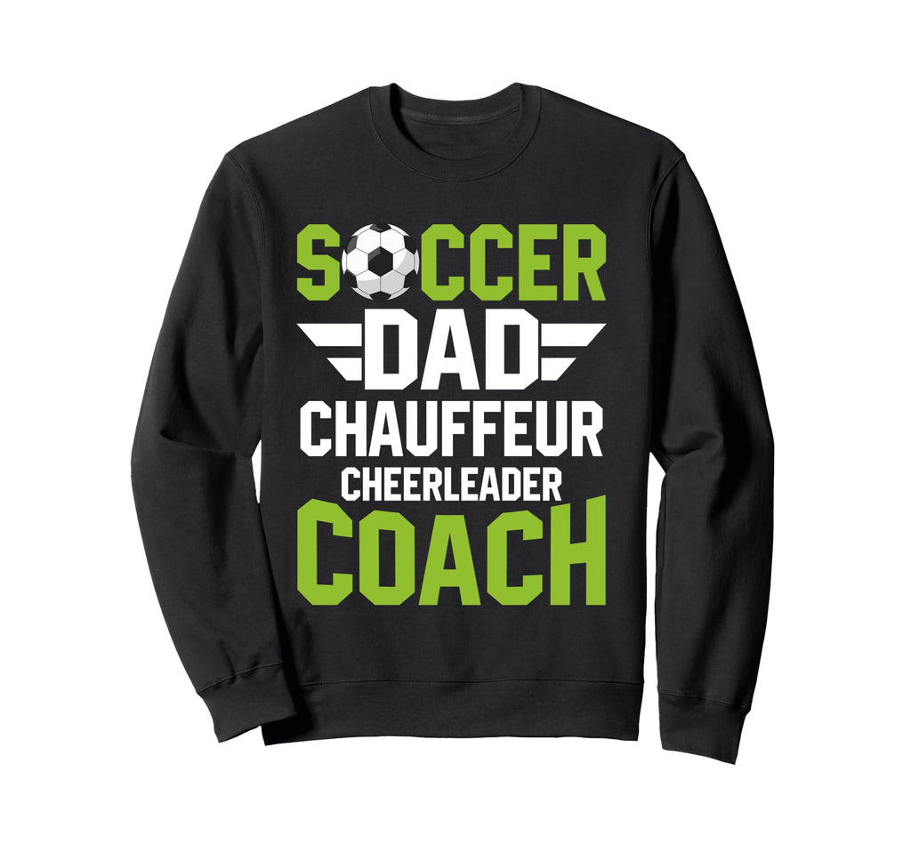 Soccer Dad Fathers Day Sweatshirt - Graphic Print Unisex - T-Shirt, Sweatshirt, Hoodie