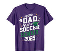 Class 2025 Soccer Senior Dad Senior Soccer T-Shirt - Unique Graphic Unisex - T-Shirt, Sweatshirt, Hoodie