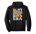 My Soccer Era Groovy Soccer Soccer Hoodie - Streetwear Style Men Women - T-Shirt, Sweatshirt, Hoodie