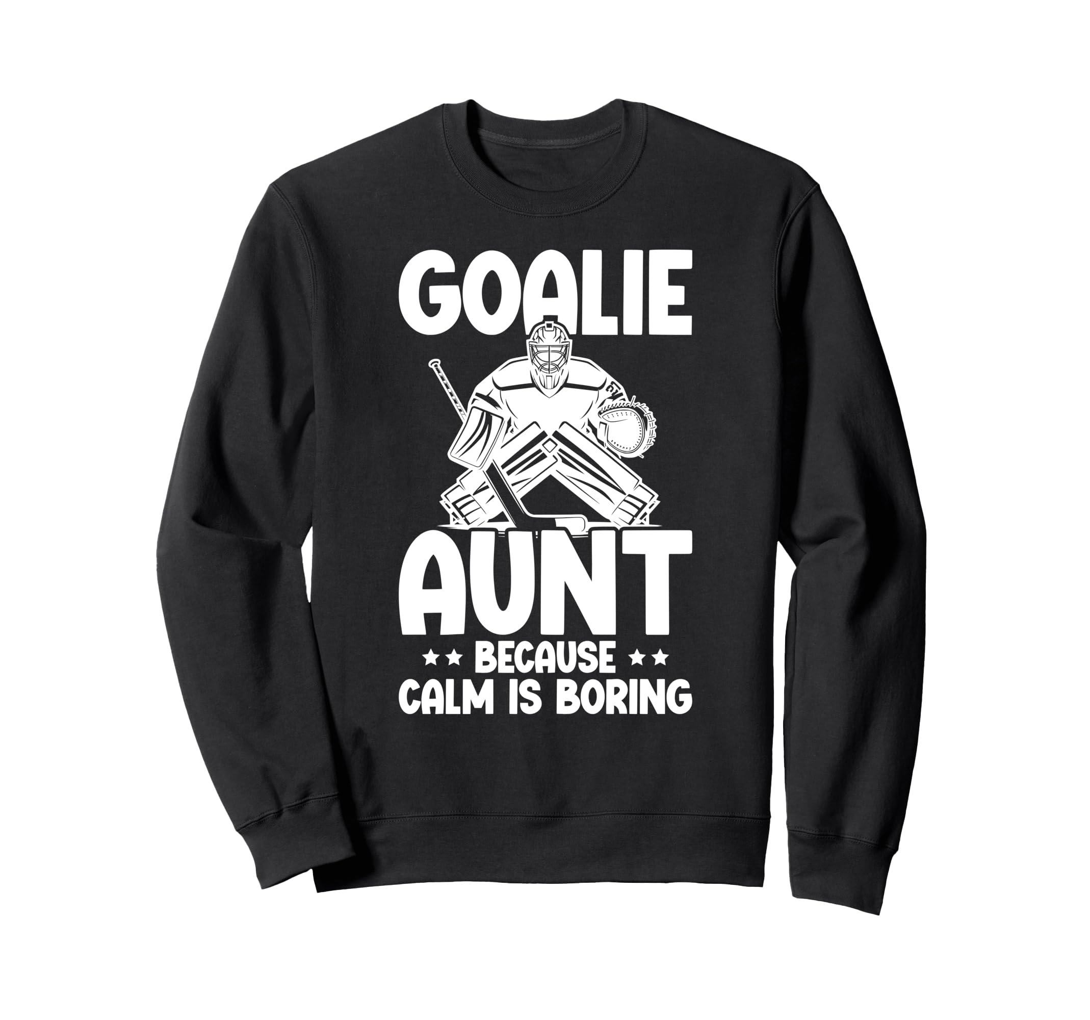 Funny Hockey Goalie Aunt Ice Sweatshirt - Aesthetic Graphic Men Women - T-Shirt, Sweatshirt, Hoodie