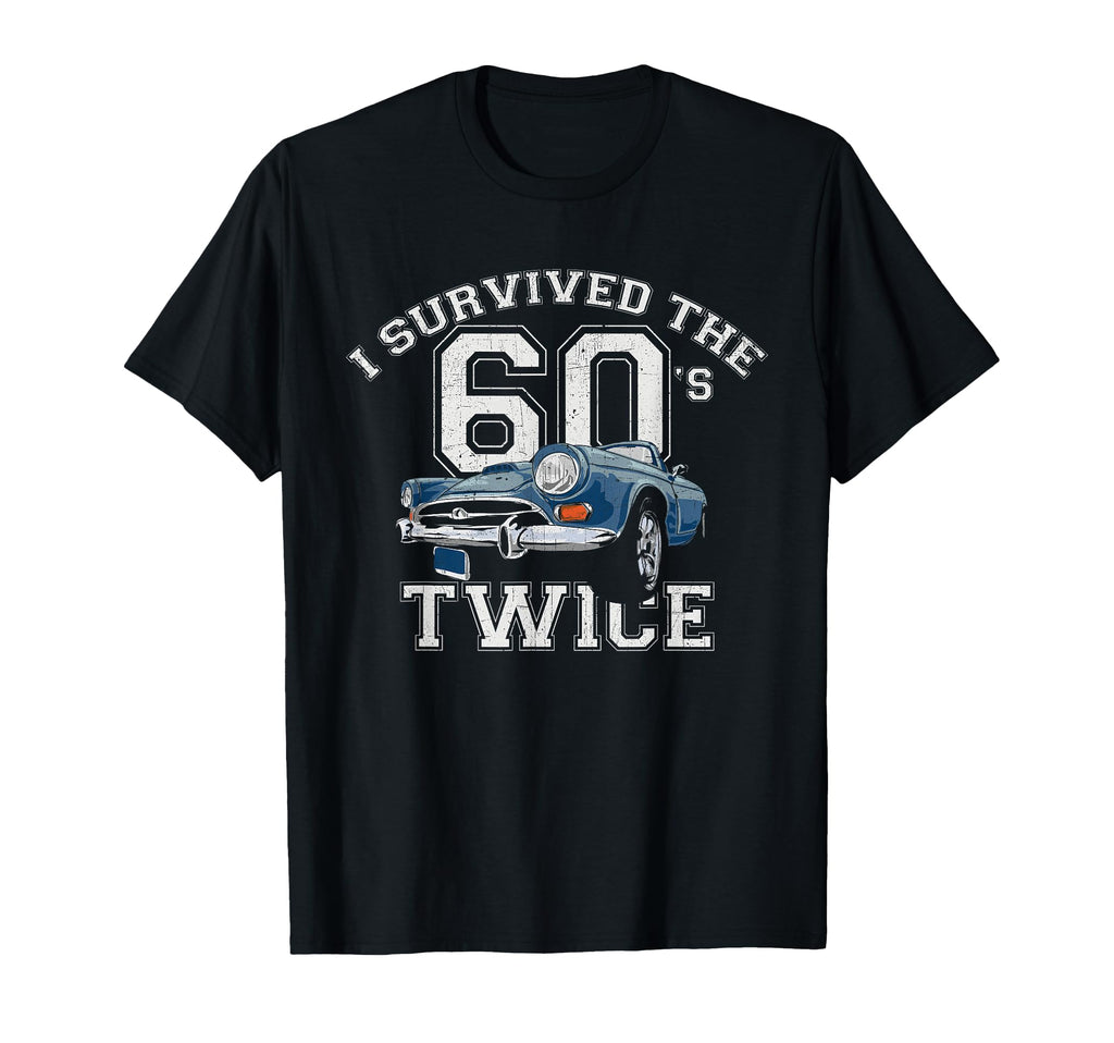 I Survived Sixties Twice Birthday T-Shirt - Aesthetic Graphic Unisex - T-Shirt, Sweatshirt, Hoodie