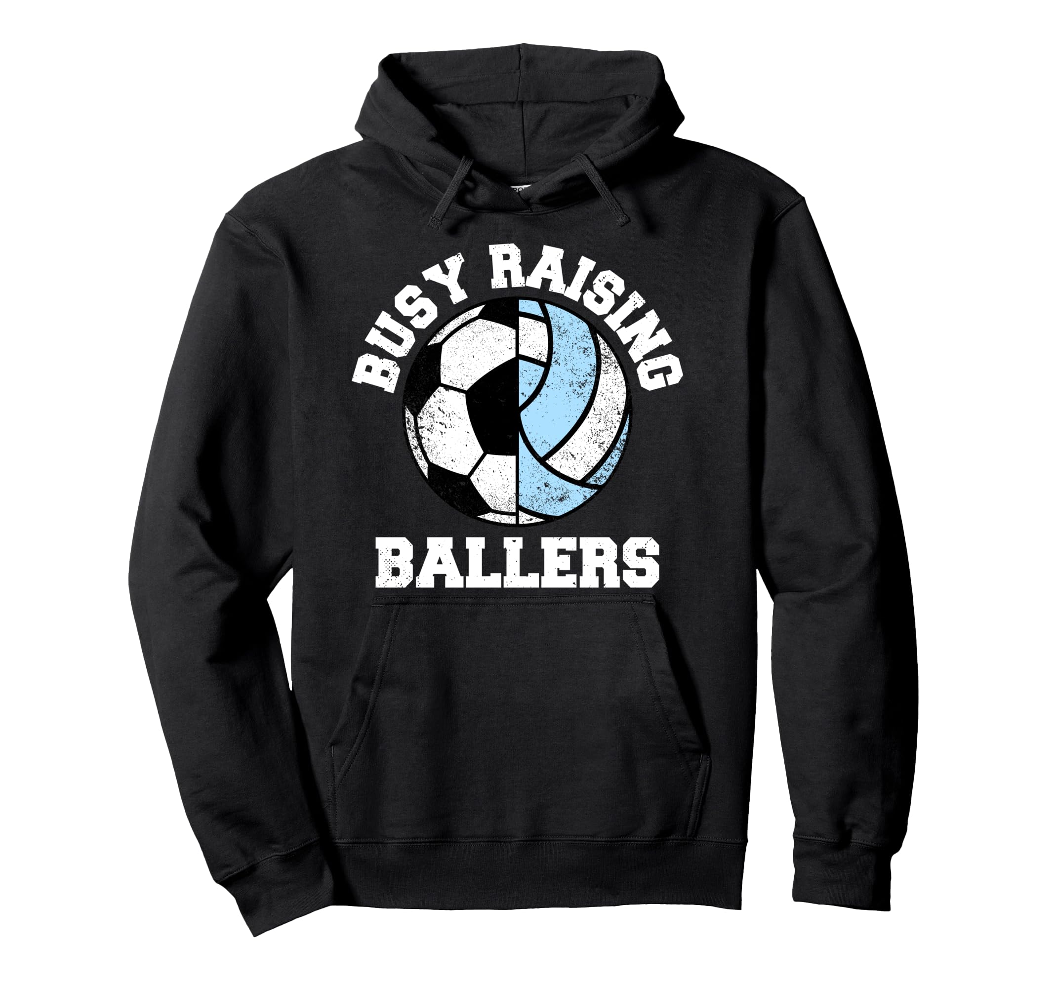 Busy Raising Ballers Funny Soccer Hoodie - Casual Everyday Wear Unisex - T-Shirt, Sweatshirt, Hoodie