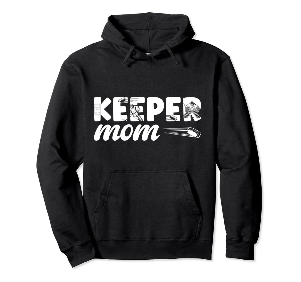 Ice Hockey Goalkeeper Mom Hockey Hoodie - Casual Everyday Wear Men Women - T-Shirt, Sweatshirt, Hoodie