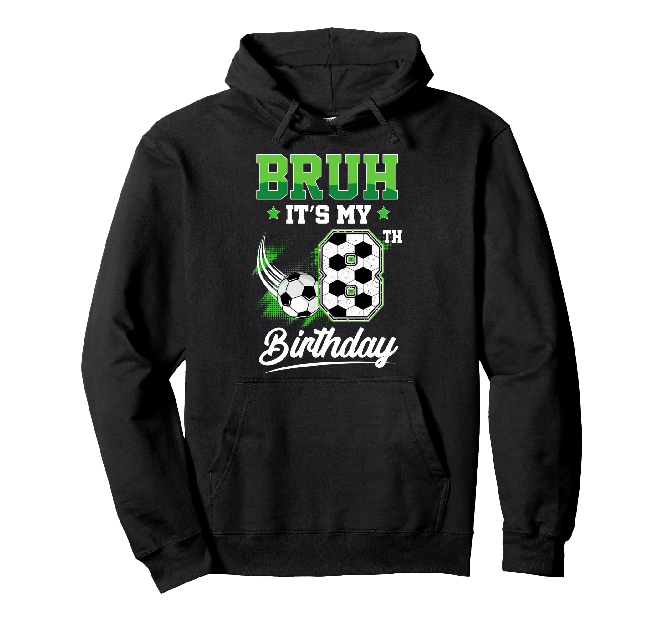 Bruh Its My 8Th Birthday Sport Fan 8 Hoodie - Novelty Apparel for Adults - T-Shirt, Sweatshirt, Hoodie