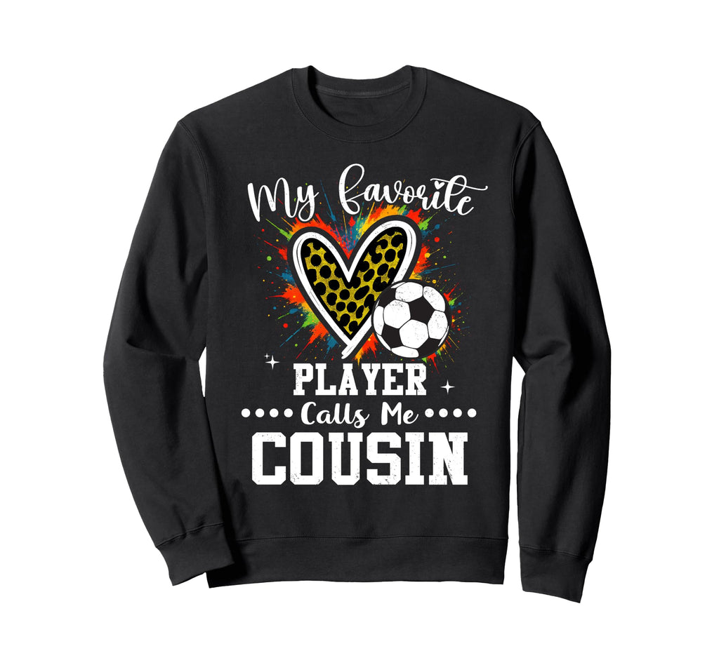 My Favorite Soccer Player Calls Sweatshirt - Aesthetic Graphic Men Women - T-Shirt, Sweatshirt, Hoodie