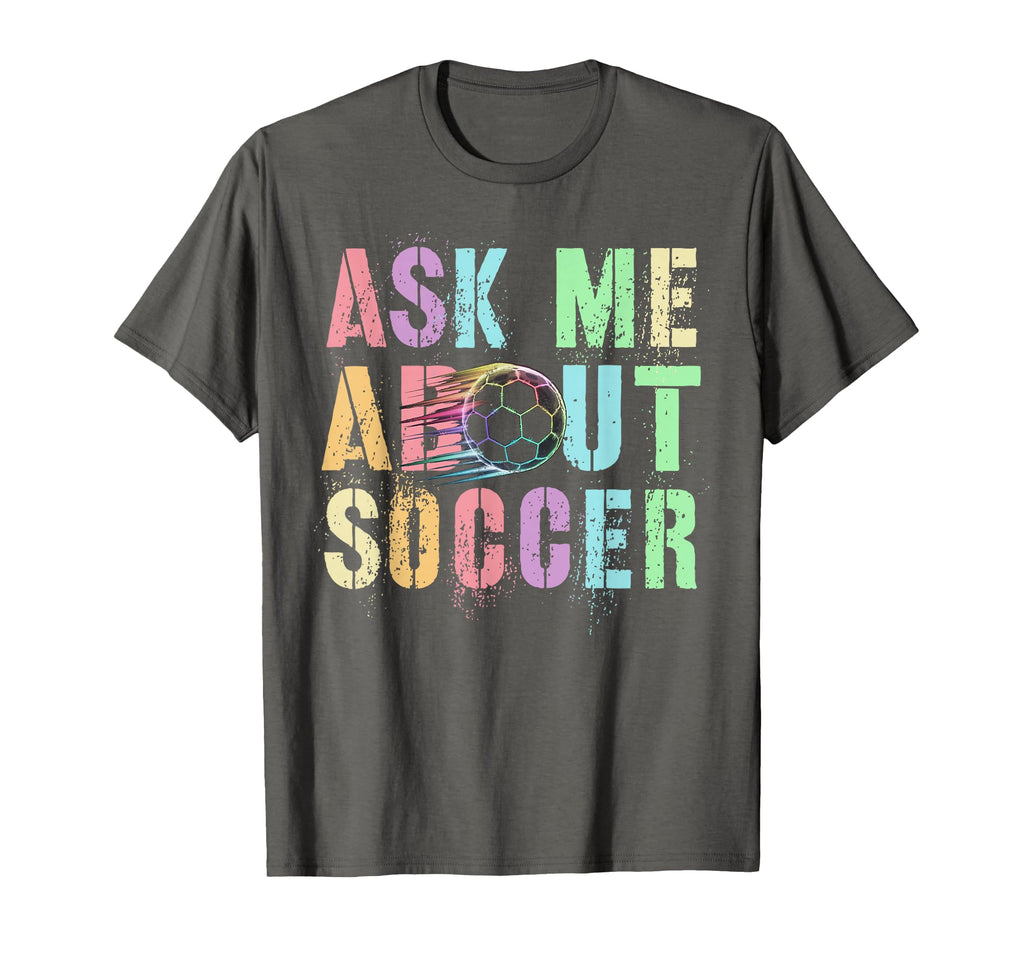 Ask Me About Soccer Score Hair Dont Care T-Shirt - Trendy Graphic Unisex - T-Shirt, Sweatshirt, Hoodie
