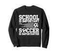 Funny Soccer Lovers Soccer Player Sweatshirt - Streetwear Style for Adults - T-Shirt, Sweatshirt, Hoodie