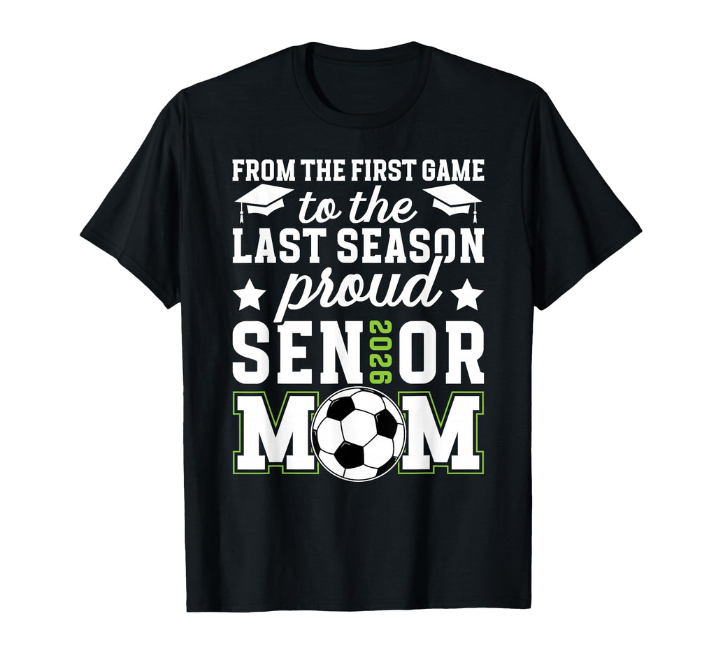 Proud Soccer Senior Mom 2026 Soccer Senior T-Shirt - Unique Graphic Unisex - T-Shirt, Sweatshirt, Hoodie