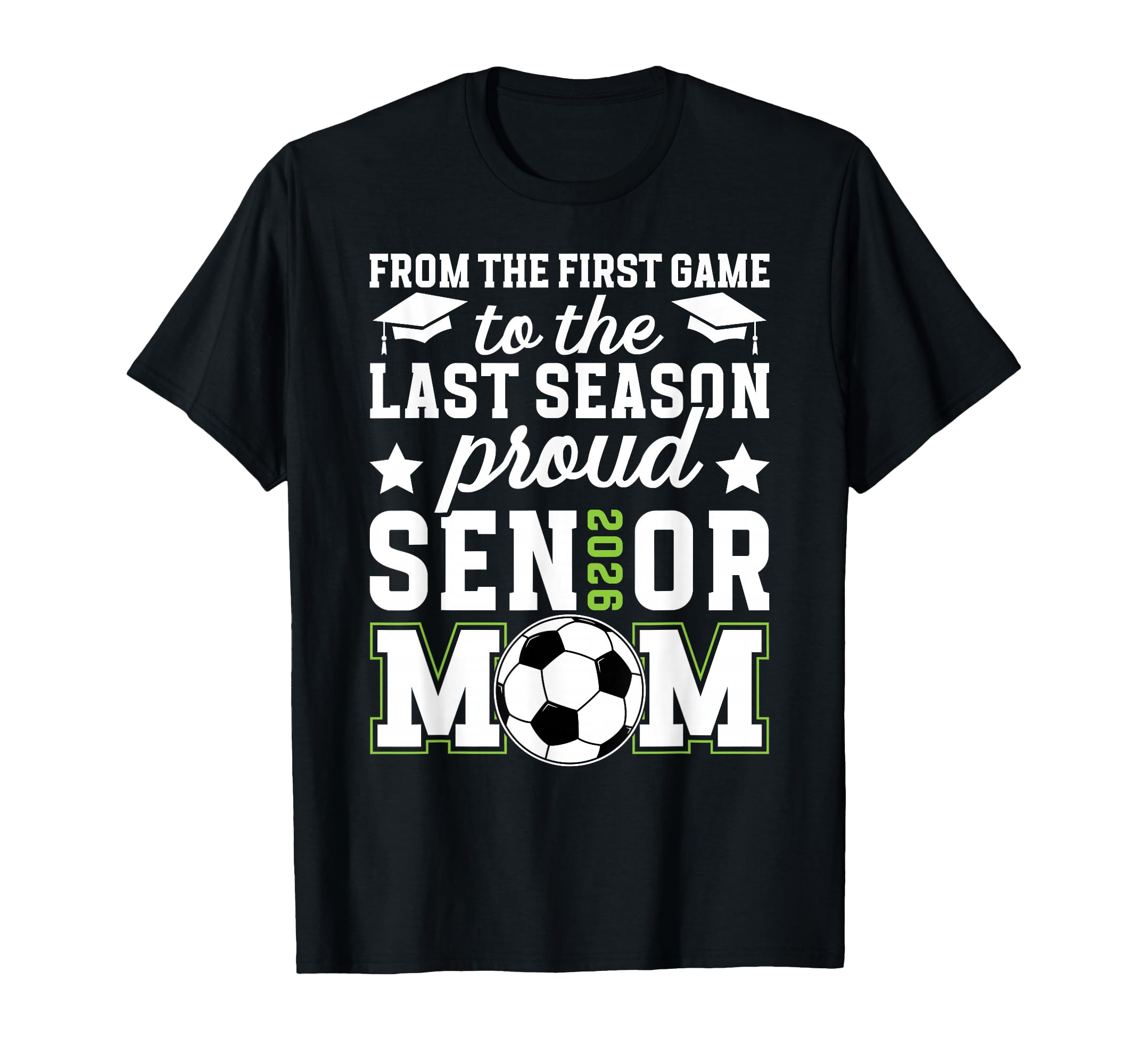 Proud Soccer Senior Mom 2026 Soccer T-Shirt - Aesthetic Graphic Men Women - T-Shirt, Sweatshirt, Hoodie