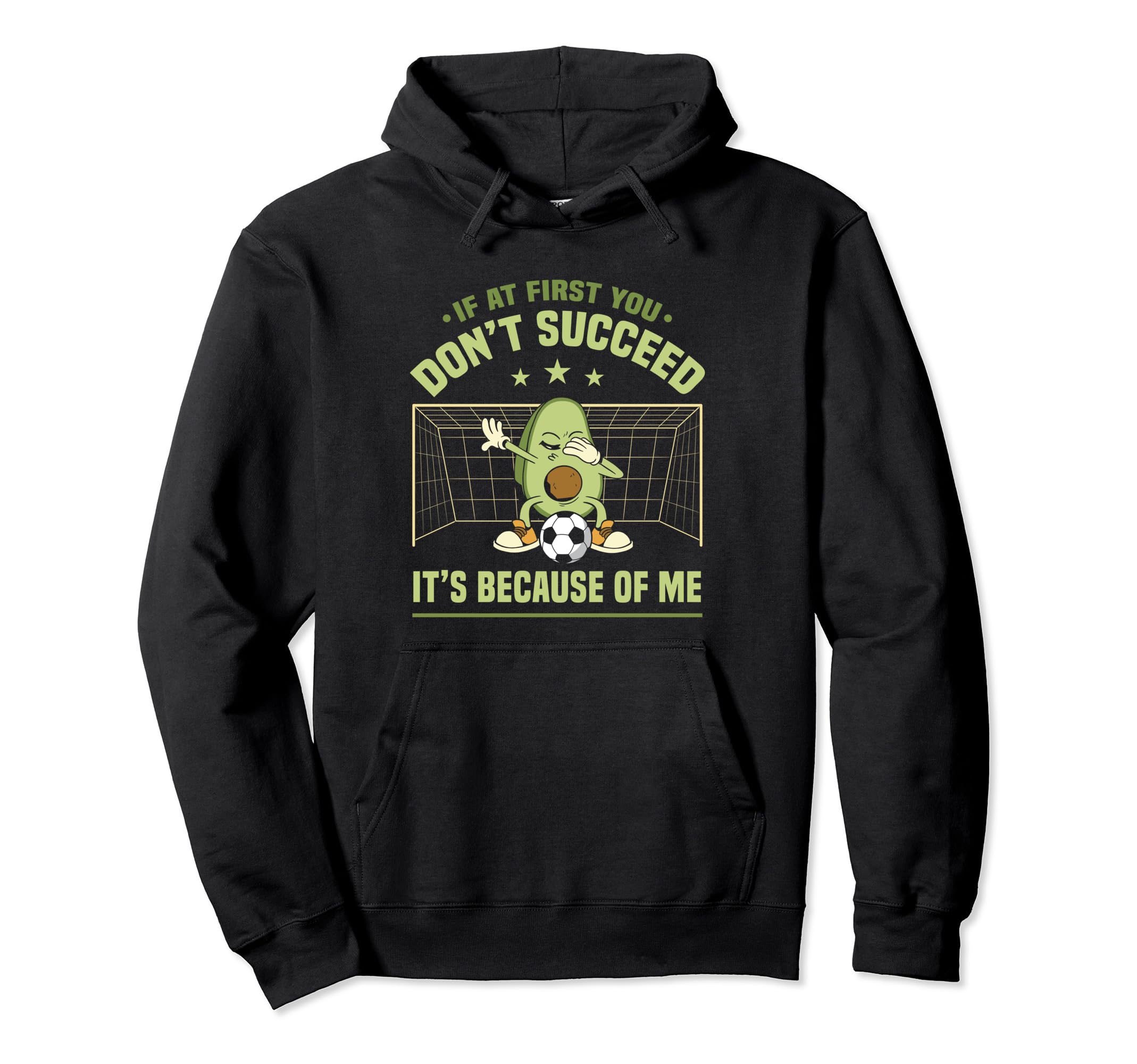 Soccer Goalie If First You Dont Succeed Hoodie - Graphic Print Unisex - T-Shirt, Sweatshirt, Hoodie