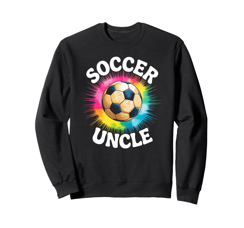 Soccer Uncle Tie Dye Sweatshirt - Fun Novelty Design Unisex - T-Shirt, Sweatshirt, Hoodie