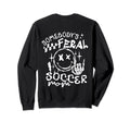 Somebodys Feral Soccer Mom Sweatshirt - Fun Novelty Design for Adults - T-Shirt, Sweatshirt, Hoodie
