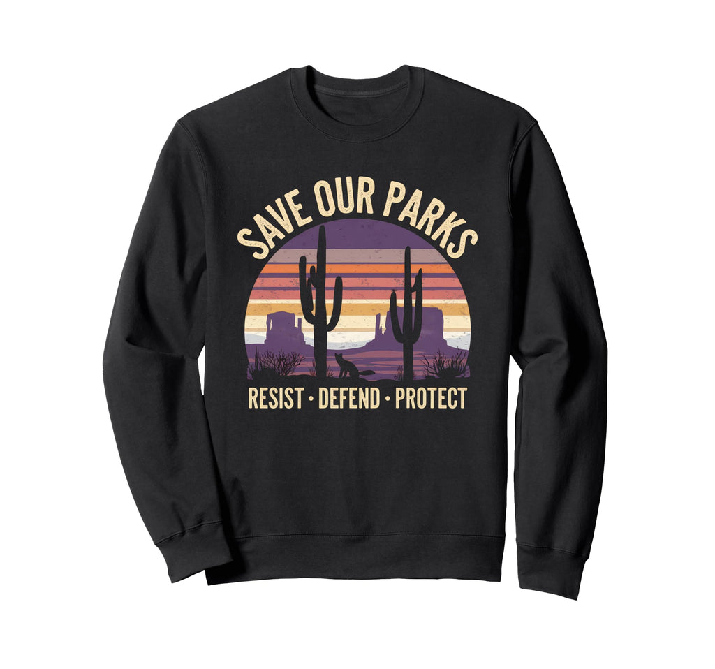 Save Our Parks Protect National Sweatshirt - Minimalist Print Men Women - T-Shirt, Sweatshirt, Hoodie