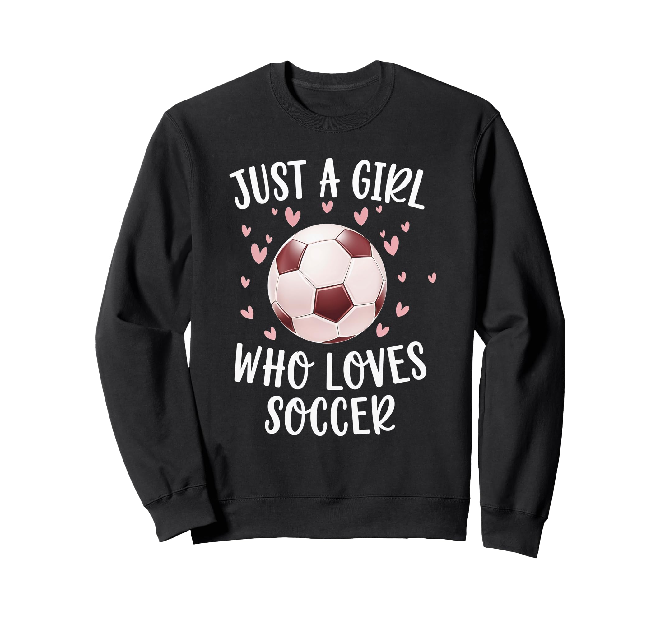 Just Who Loves Soccer Soccer Soccer Sweatshirt - Trendy Graphic Unisex - T-Shirt, Sweatshirt, Hoodie