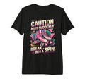 Break Into Spin Roller Skate Roller T-Shirt - Streetwear Style Men Women - T-Shirt, Sweatshirt, Hoodie