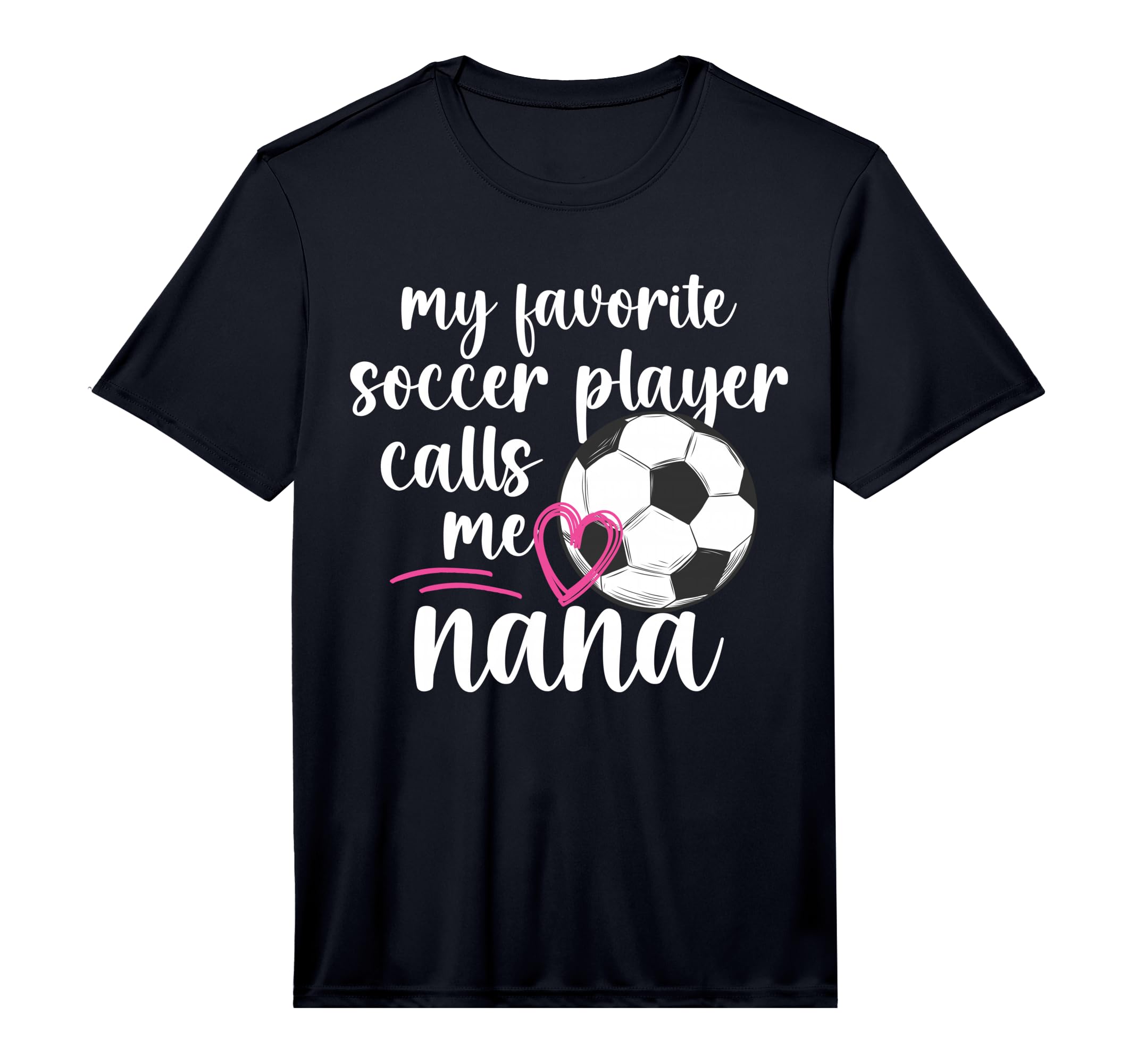 Mens My Favorite Soccer Player Nana T-Shirt - Minimalist Print Unisex - T-Shirt, Sweatshirt, Hoodie