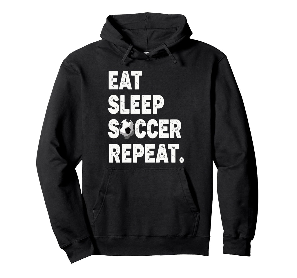 Eat Sleep Soccer Repeat Football Hoodie - Graphic Print for Adults - T-Shirt, Sweatshirt, Hoodie