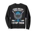 Ice Hockey Goalkeeper Goals Hockey Sweatshirt - Novelty Apparel Men Women - T-Shirt, Sweatshirt, Hoodie