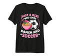 Just Who Loves Ramen And Soccer Soccer Tri T-Shirt - Unique Graphic Unisex - T-Shirt, Sweatshirt, Hoodie