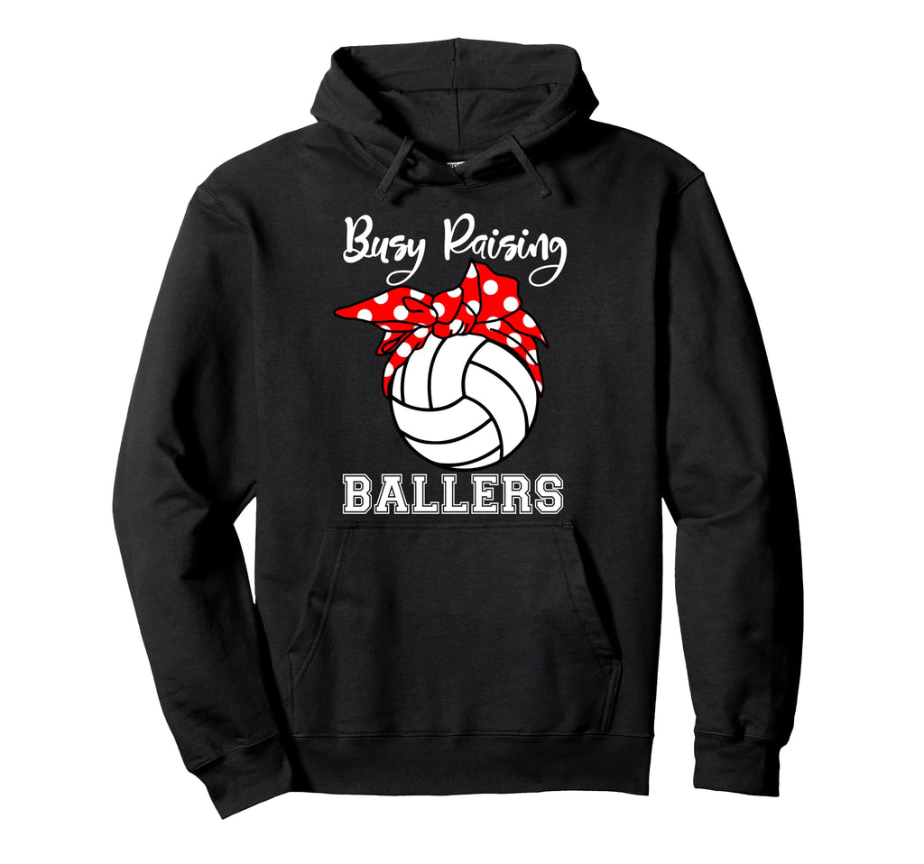 Busy Raising Ballers Funny Volleyball Hoodie - Aesthetic Graphic Men Women - T-Shirt, Sweatshirt, Hoodie