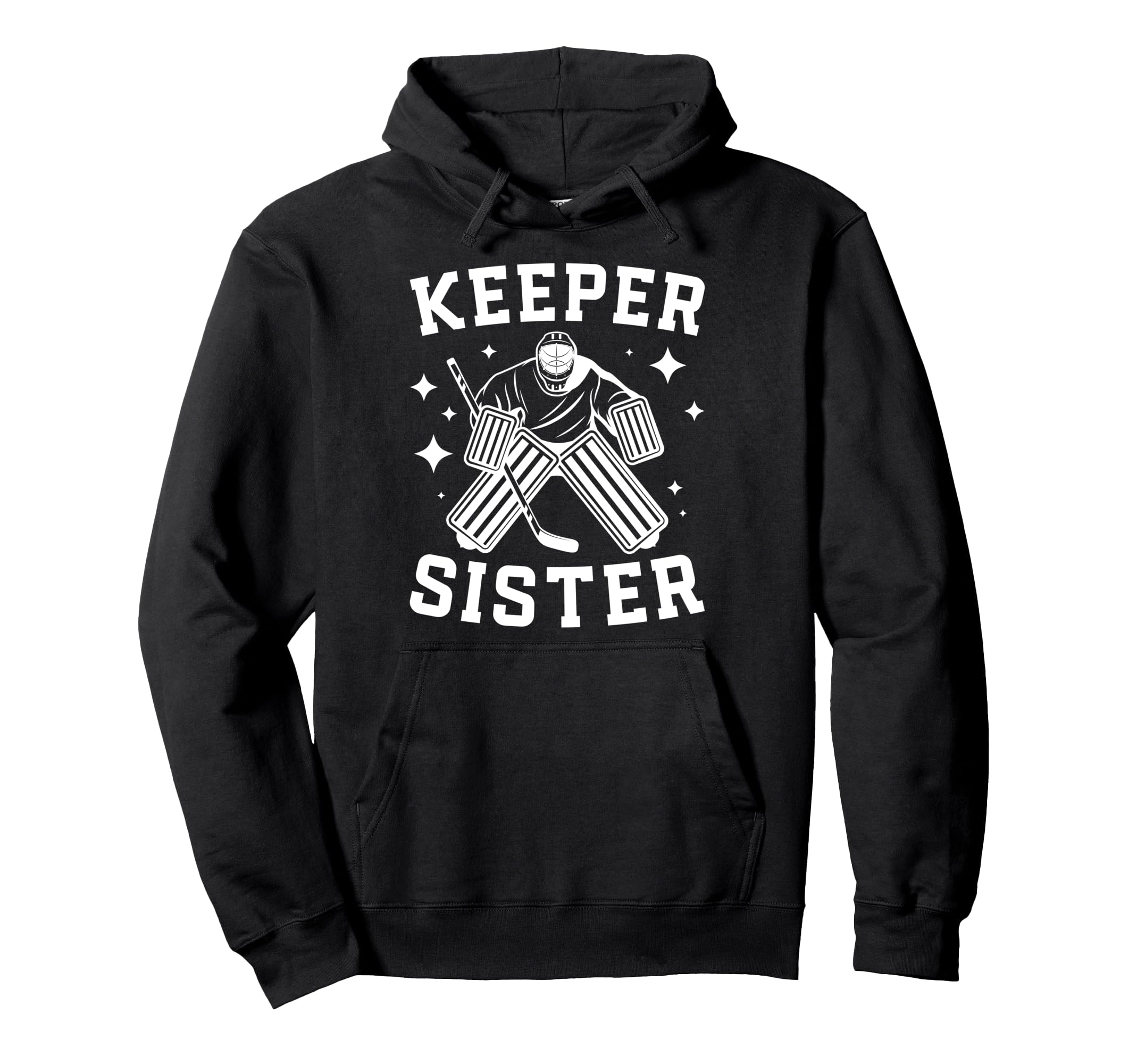 Ice Hockey Keeper Sister Hockey Goalie Hoodie - Minimalist Print Men Women - T-Shirt, Sweatshirt, Hoodie